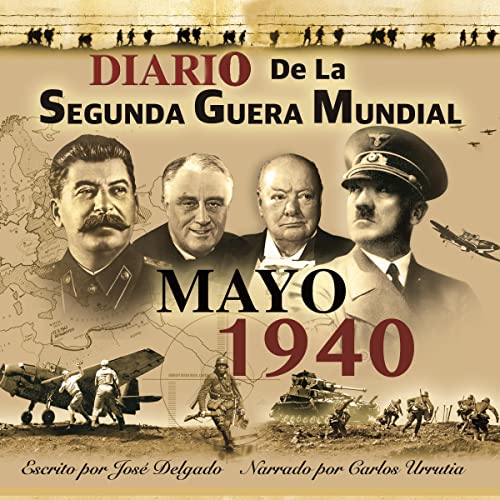 Portada de Diario de la Segunda Guerra Mundial: Mayo 1940, de Jose Delgado