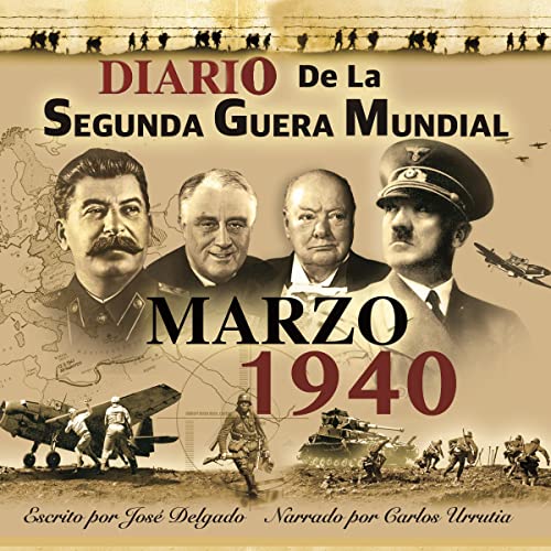 Portada de Diario de la Segunda Guerra Mundial: Marzo 1940, de Jose Delgado