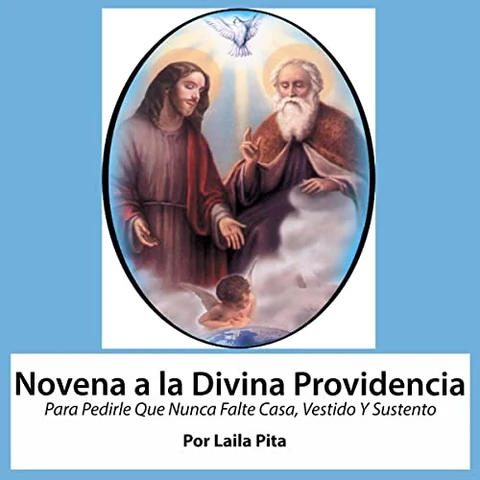 Portada de Novena a la Divina Providencia Para Pedirle Que Nunca Falte Casa, Vestido Y Sustento [Novena to Divine Providence to Ask Him to Never Miss Home, Dress and Livelihood]