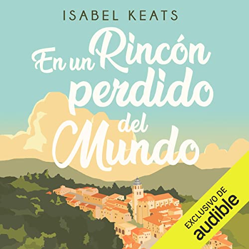 Portada de En un rincón perdido del mundo, de Isabel Keats