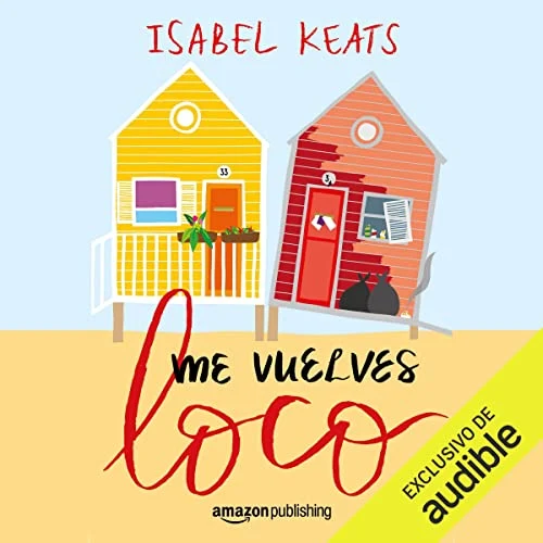 Portada de Me vuelves loco, de Isabel Keats