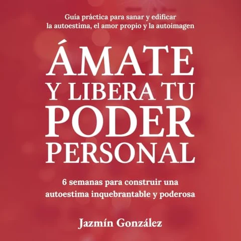 Portada de Ámate y libera tu poder personal