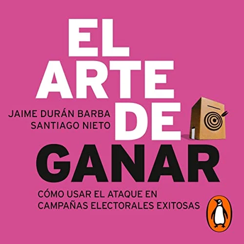 Portada de El arte de ganar, de Jaime Durán Barba, Santiago Nieto