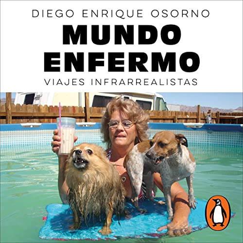 Portada de Mundo enfermo, de Diego Enrique Osorno
