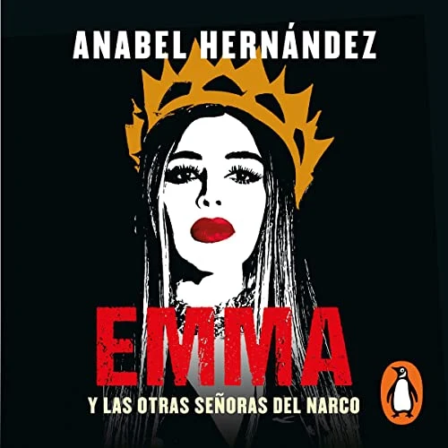 Portada de Emma y las otras señoras del narco, de Anabel Hernández
