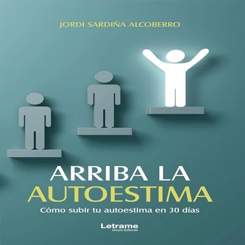 Portada de Arriba la autoestima, de Jordi Sardiña Alcoberro