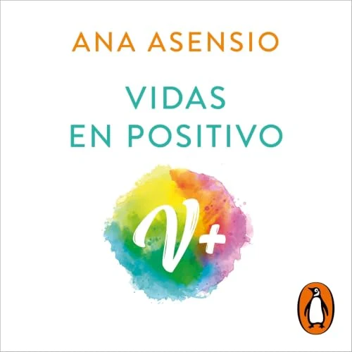 Portada de Vidas en positivo, de Dra. Ana Asensio