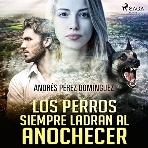 Portada de Los perros siempre ladran al anochecer