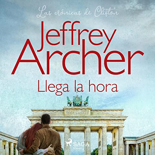 Portada de Llega la hora, de Jeffrey Archer