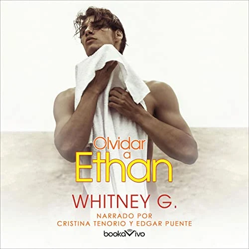 Portada de Olvidar a Ethan, de Whitney G.