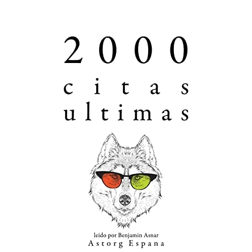 Portada de 2000 citas ultimas, de Albert Einstein, Anton Chéjov, Arthur Schopenhauer, Baruch Spinoza, Carl Jung, Cicerón