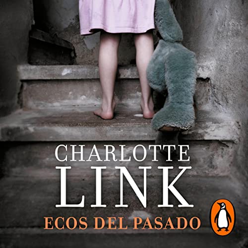 Portada de Ecos del pasado, de Beatriz Galán Echevarría, Charlotte Link