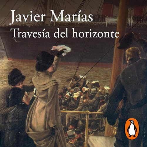 Portada de Travesía del horizonte, de Javier Marías