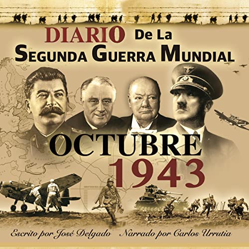 Portada de Diario de la Segunda Guerra Mundial: Octubre 1943, de Jose Delgado