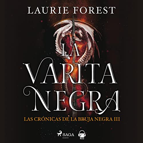 Portada de La varita negra. Las crónicas de la Bruja Negra vol. III, de Laurie Forest