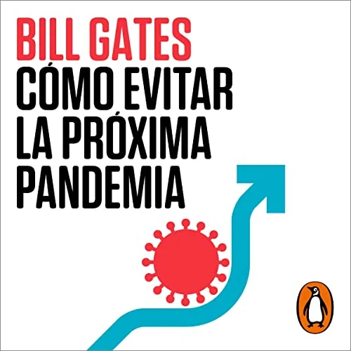 Portada de Cómo evitar la próxima pandemia, de Bill Gates