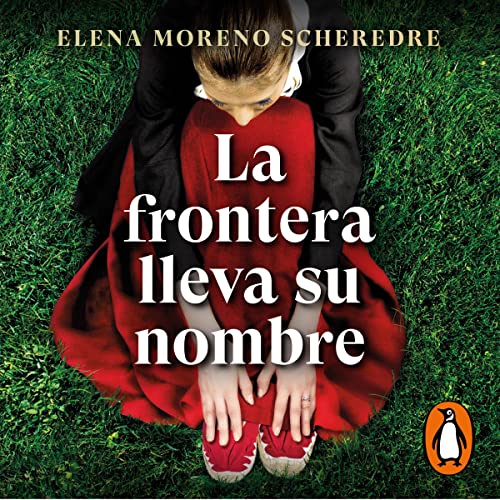 Portada de La frontera lleva su nombre, de Elena Moreno Scheredre