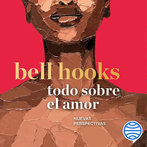 Portada de Todo sobre el amor, de bell hooks