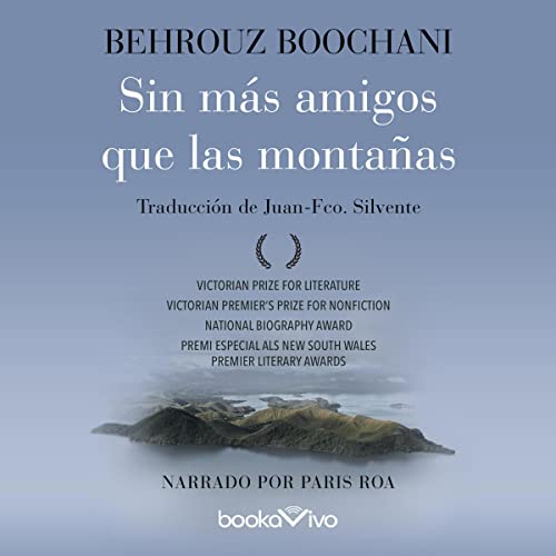 Portada de Sin más amigos que las montañas, de Behrouz Boochani