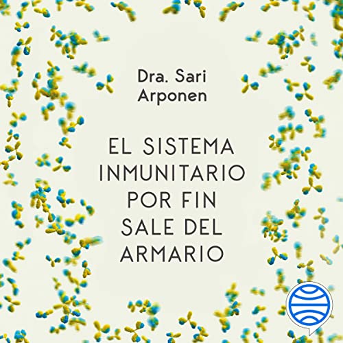 Portada de El sistema inmunitario por fin sale del armario, de Sari Arponen