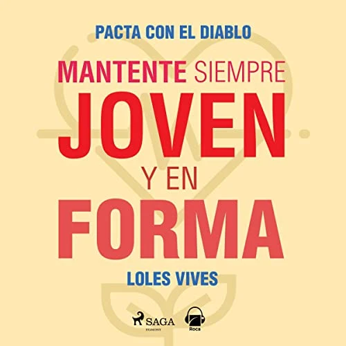 Portada de Pacta con el diablo. Mantente siempre joven y en forma, de Loles Vives