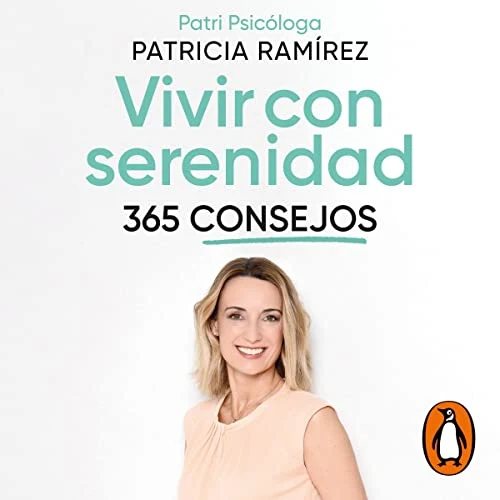 Portada de Vivir con serenidad. 365 consejos, de Patri Psicóloga