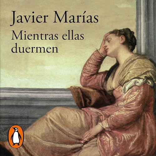 Portada de Mientras ellas duermen, de Javier Marías