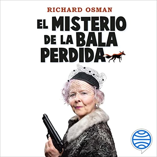Portada de El misterio de la bala perdida, de Richard Osman