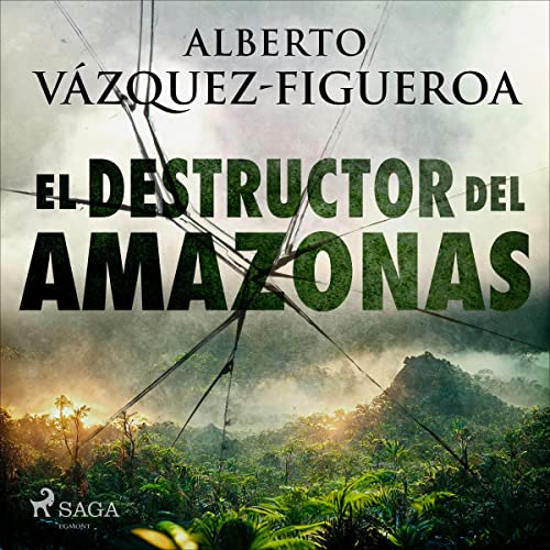 Portada de El destructor del Amazonas, de Alberto Vázquez Figueroa