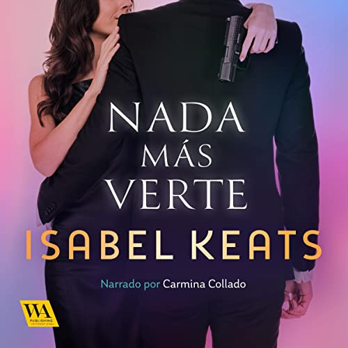 Portada de Nada más verte, de Isabel Keats