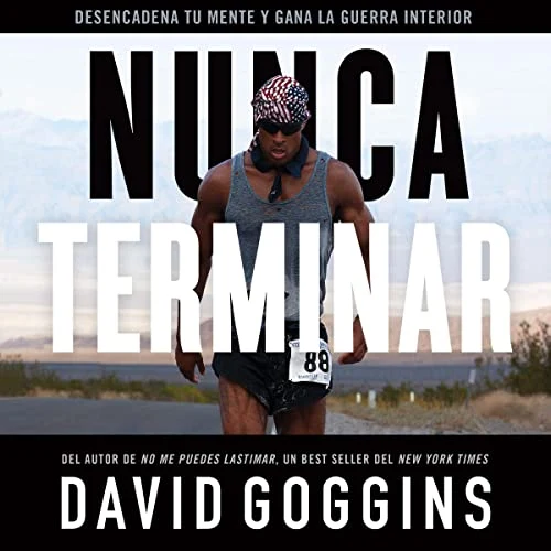 Portada de Nunca terminar, de David Goggins