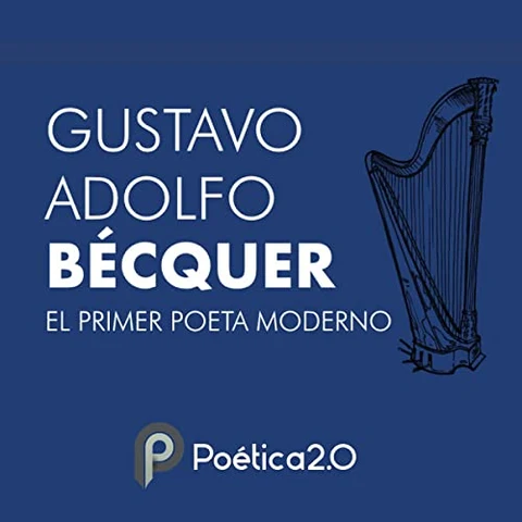 Portada de Bécquer: El Primer Poeta Moderno