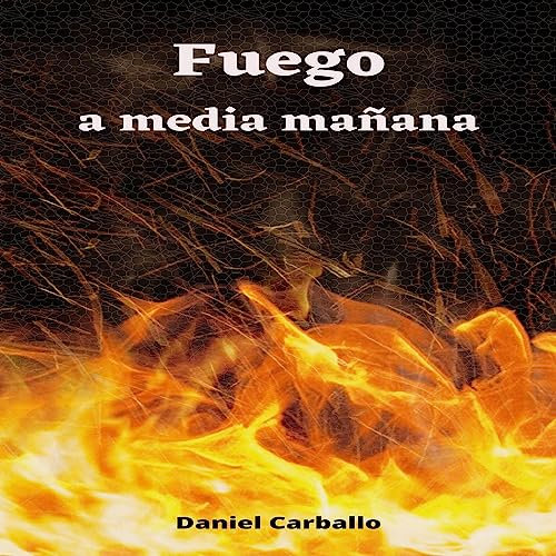 Portada de Fuego a media mañana
