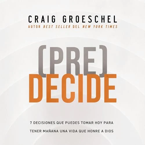 Portada de (Pre)Decide, de Craig Groeschel