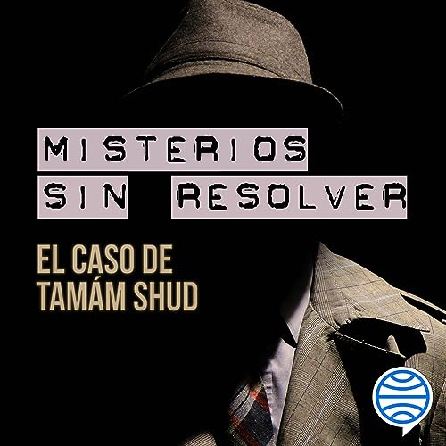 Portada de Misterios sin resolver. Caso 1: El caso de Tamám Shud, de AA. VV.