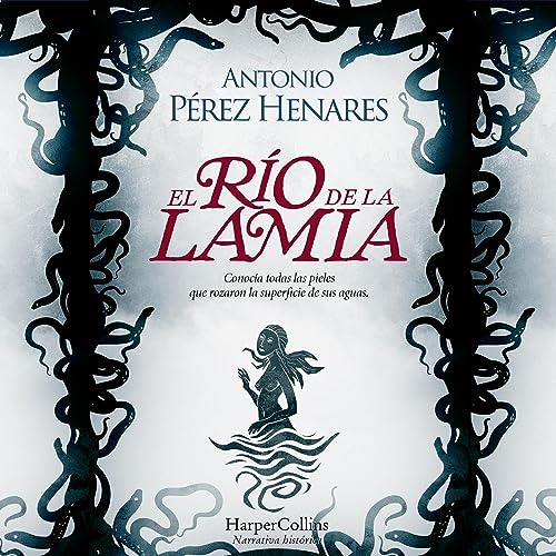 Portada de El río de la lamia, de Antonio Pérez Henares