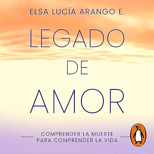 Portada de Legado de amor, de Elsa Lucía Arango E.