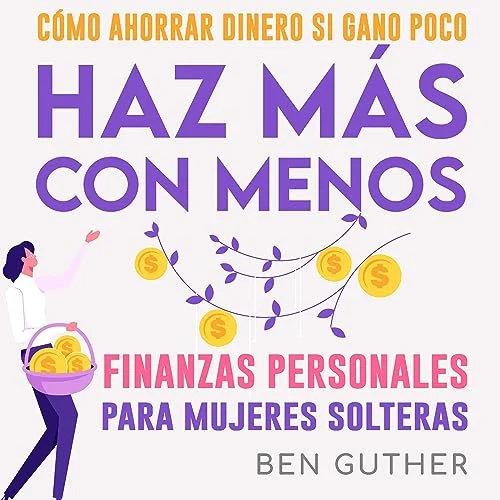 Portada de Cómo Ahorrar Dinero si Gano Poco, de Ben Guther