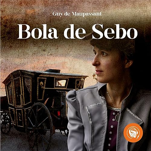 Portada de Bola de sebo, de Guy de Maupassant