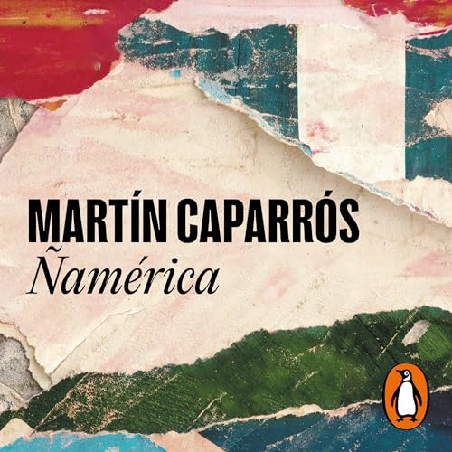 Portada de Ñamérica, de Martín Caparrós