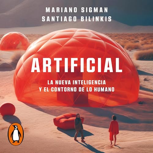 Portada de Artificial, de Mariano Sigman, Santiago Bilinkis