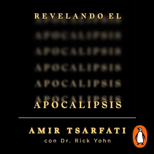 Portada de Revelando el Apocalipsis, de Amir Tsarfati, Rick Yohn