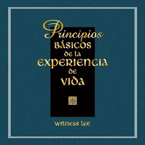 Portada de Principios básicos de la experiencia de vida, de Witness Lee