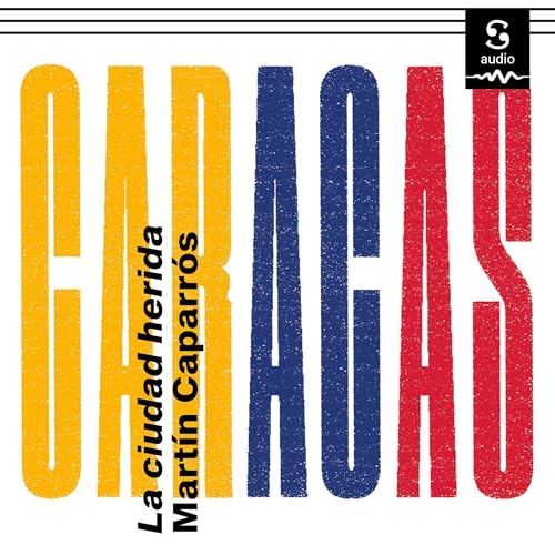 Portada de Caracas, de Martín Caparrós