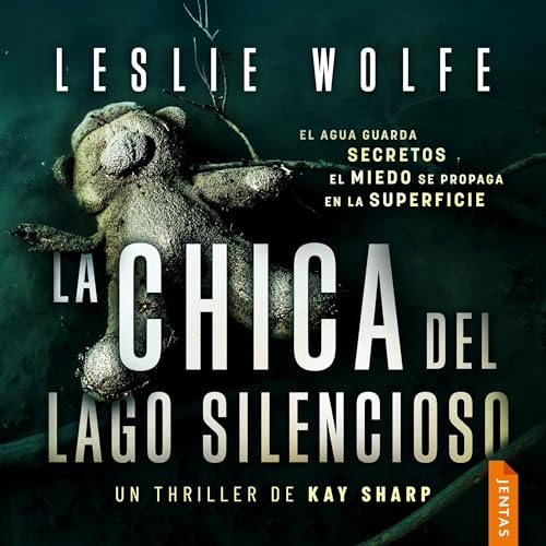 Portada de La chica del lago silencioso, de Leslie Wolfe