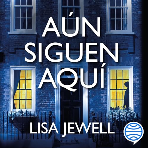 Portada de Aún siguen aquí, de Lisa Jewell