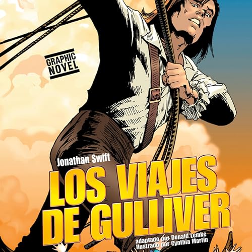 Portada de Los Viajes de Gulliver, de Benny Fuentes, Cynthia Martin, Donald Lemke, Jonathan Swift