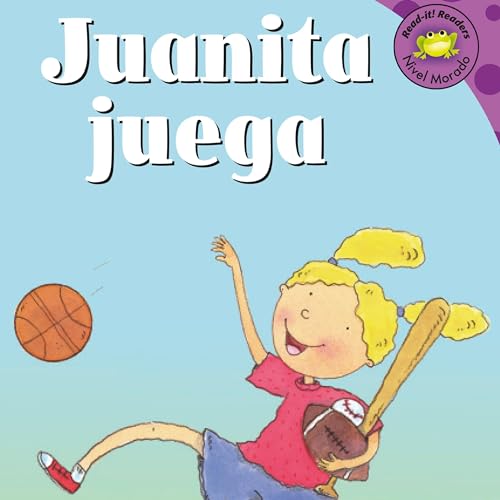 Portada de Juanita juega, de Carlos Ruíz, Mernie Gallagher-Cole, Susan Blackaby