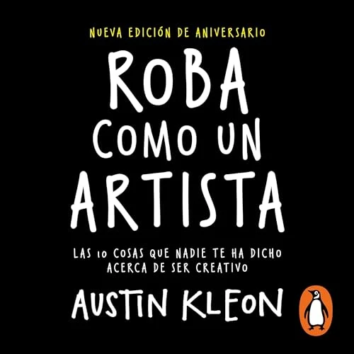 Portada de Roba como un artista, de Austin Kleon