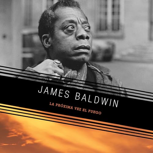 Portada de La próxima vez el fuego, de James Baldwin